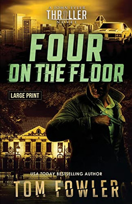 Four on the Floor: A John Tyler Thriller (The John Tyler Action Thrillers)