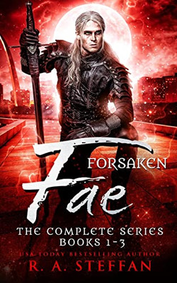 Forsaken Fae: The Complete Series, Books 1-3 (Last Vampire World)