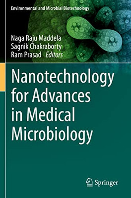 Nanotechnology for Advances in Medical Microbiology (Environmental and Microbial Biotechnology)