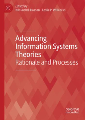 Advancing Information Systems Theories: Rationale and Processes (Technology, Work and Globalization)