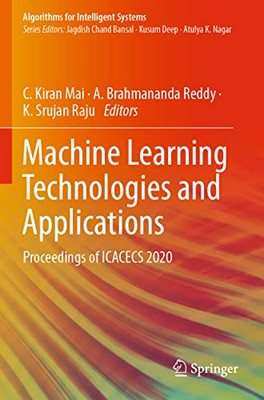 Machine Learning Technologies and Applications: Proceedings of ICACECS 2020 (Algorithms for Intelligent Systems)