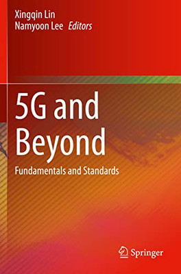 5G and Beyond: Fundamentals and Standards