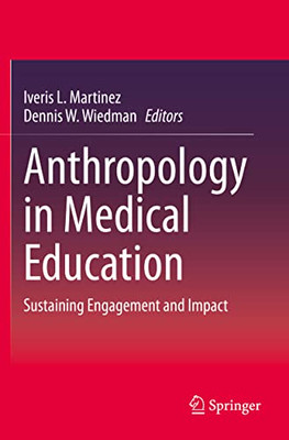 Anthropology in Medical Education: Sustaining Engagement and Impact