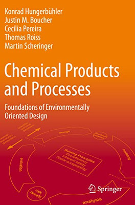 Chemical Products and Processes: Foundations of Environmentally Oriented Design