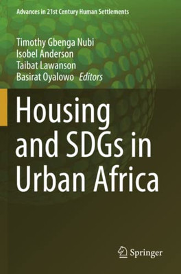 Housing and SDGs in Urban Africa (Advances in 21st Century Human Settlements)