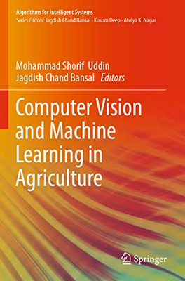 Computer Vision and Machine Learning in Agriculture (Algorithms for Intelligent Systems)