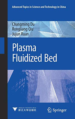 Plasma Fluidized Bed (Advanced Topics in Science and Technology in China)
