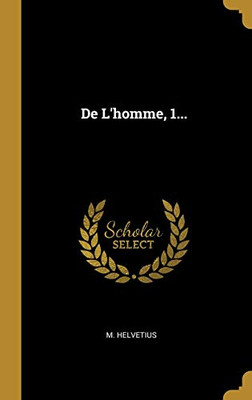 De L'homme, 1... (French Edition)