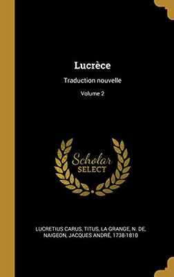 Lucrèce: Traduction nouvelle; Volume 2 (French Edition)