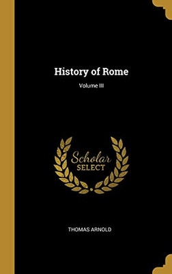 History of Rome; Volume III - Hardcover