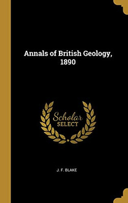 Annals of British Geology, 1890 - Hardcover