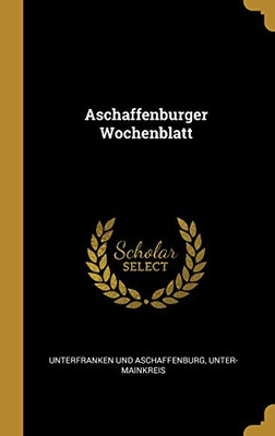 Aschaffenburger Wochenblatt (German Edition)