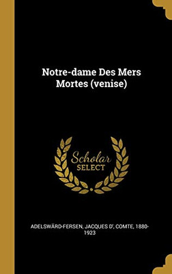 Notre-dame Des Mers Mortes (venise) (French Edition)