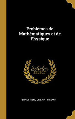 Problèmes de Mathématiques et de Physique - Hardcover