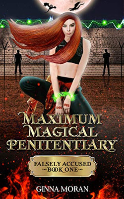 Maximum Magical Penitentiary: Falsely Accused (The Inmate of the Dreki Dragons)
