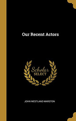 Our Recent Actors - Hardcover