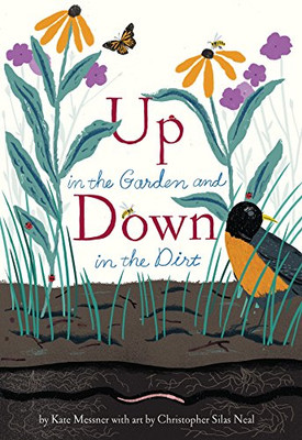 Up in the Garden and Down in the Dirt: (Spring Books for Kids, Gardening for Kids, Preschool Science Books, Children's Nature Books)