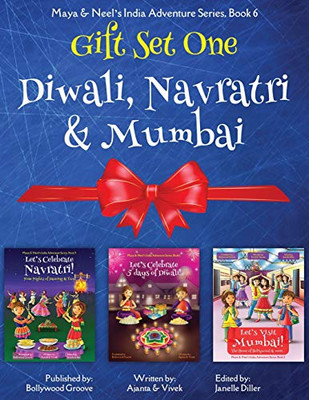 GIFT SET ONE (Diwali, Navratri, Mumbai): Maya & Neel's India Adventure Series (Volume 6)