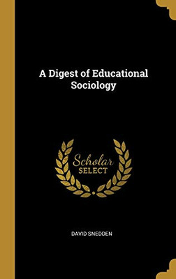 A Digest of Educational Sociology - Hardcover