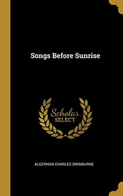 Songs Before Sunrise - Hardcover