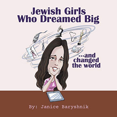 Jewish Girls Who Dreamed Big And Changed The World