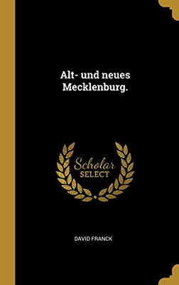 Alt- und neues Mecklenburg. (German Edition)