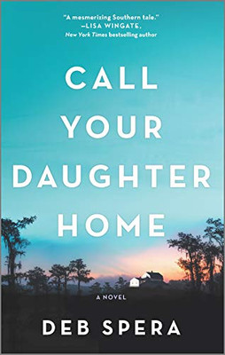 Call Your Daughter Home: A Novel