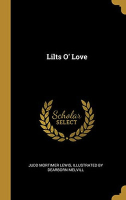 Lilts O' Love - Hardcover