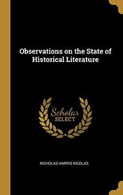 Observations on the State of Historical Literature - Hardcover