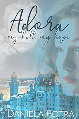 ADORA: My Hell, My Hope