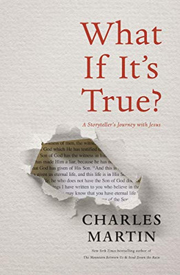 What If It's True?: A Storyteller�s Journey with Jesus