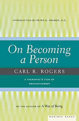 On Becoming a Person: A Therapist's View of Psychotherapy