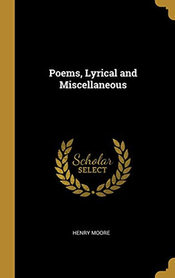 Poems, Lyrical and Miscellaneous - Hardcover