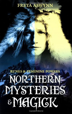 Northern Mysteries and Magick: Runes & Feminine Powers