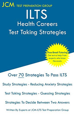 ILTS Health Careers - Test Taking Strategies: ILTS 173 Exam - Free Online Tutoring - New 2020 Edition - The latest strategies to pass your exam.