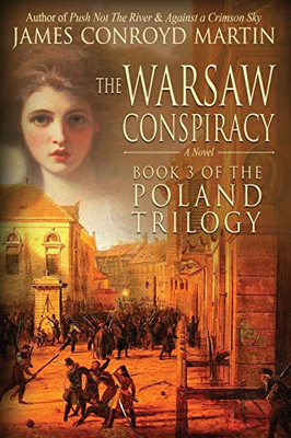 The Warsaw Conspiracy (The Poland Trilogy Book 3) (Volume 3)