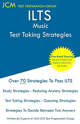 ILTS Music - Test Taking Strategies: ILTS 212 Exam - Free Online Tutoring - New 2020 Edition - The latest strategies to pass your exam.