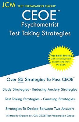 CEOE Psychometrist - Test Taking Strategies: CEOE 134 - Free Online Tutoring - New 2020 Edition - The latest strategies to pass your exam.