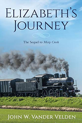 Elizabeth's Journey: The Sequel to Misty Creek