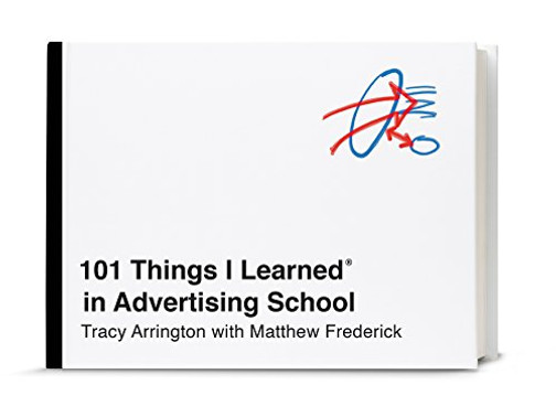 101 Things I Learned� in Advertising School