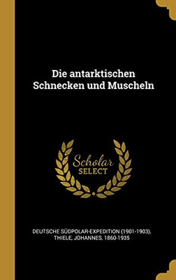 Die antarktischen Schnecken und Muscheln (German Edition)