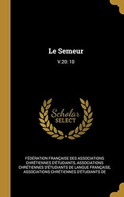 Le Semeur: V.20: 10 (French Edition)