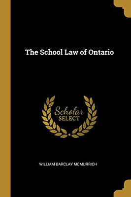 The School Law of Ontario - Paperback