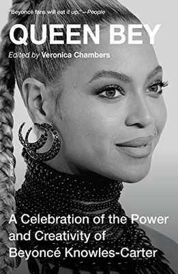 Queen Bey: A Celebration of the Power and Creativity of Beyonc� Knowles-Carter