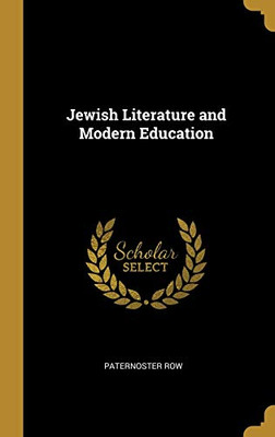 Jewish Literature and Modern Education - Hardcover
