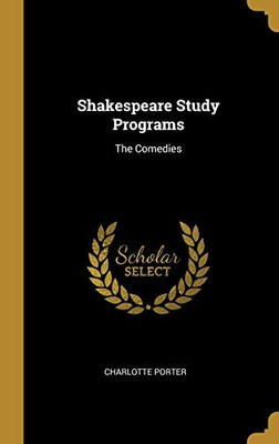 Shakespeare Study Programs: The Comedies - Hardcover