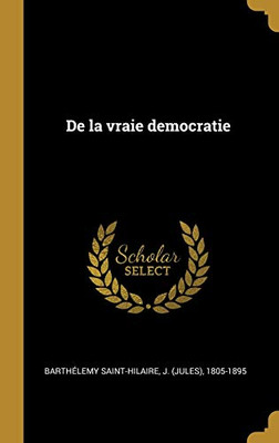 De la vraie democratie (French Edition)