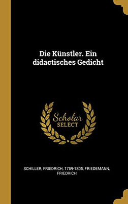 Die Künstler. Ein didactisches Gedicht (German Edition)