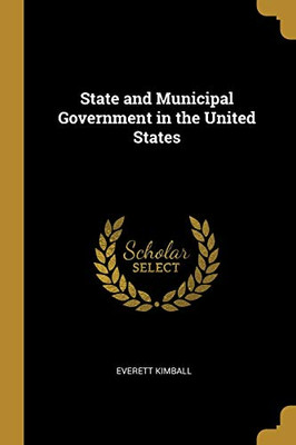 State and Municipal Government in the United States - Paperback