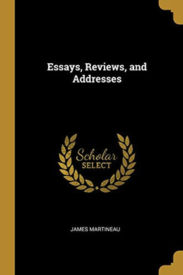 Essays, Reviews, and Addresses - Paperback